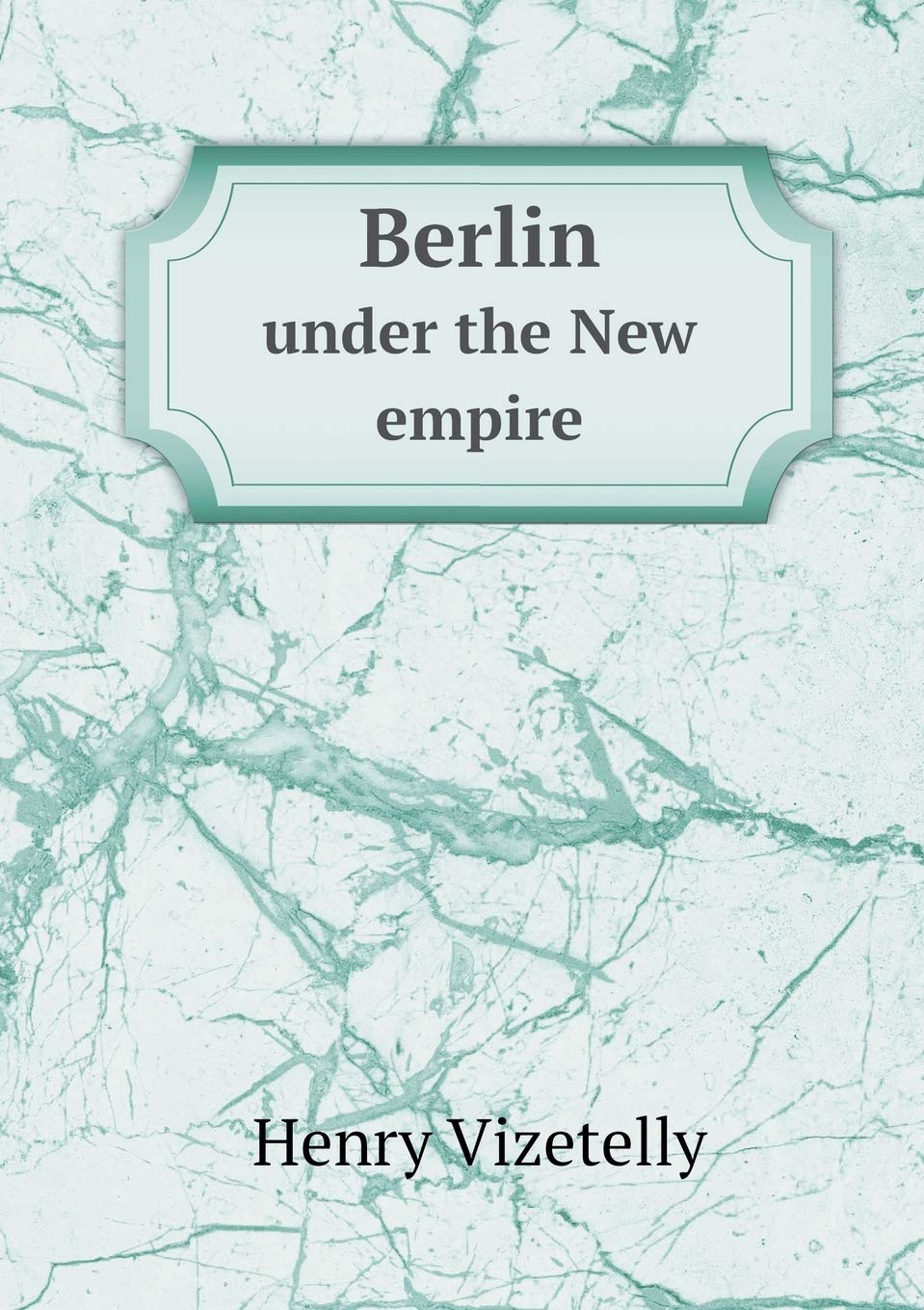 Berlin under the New empire