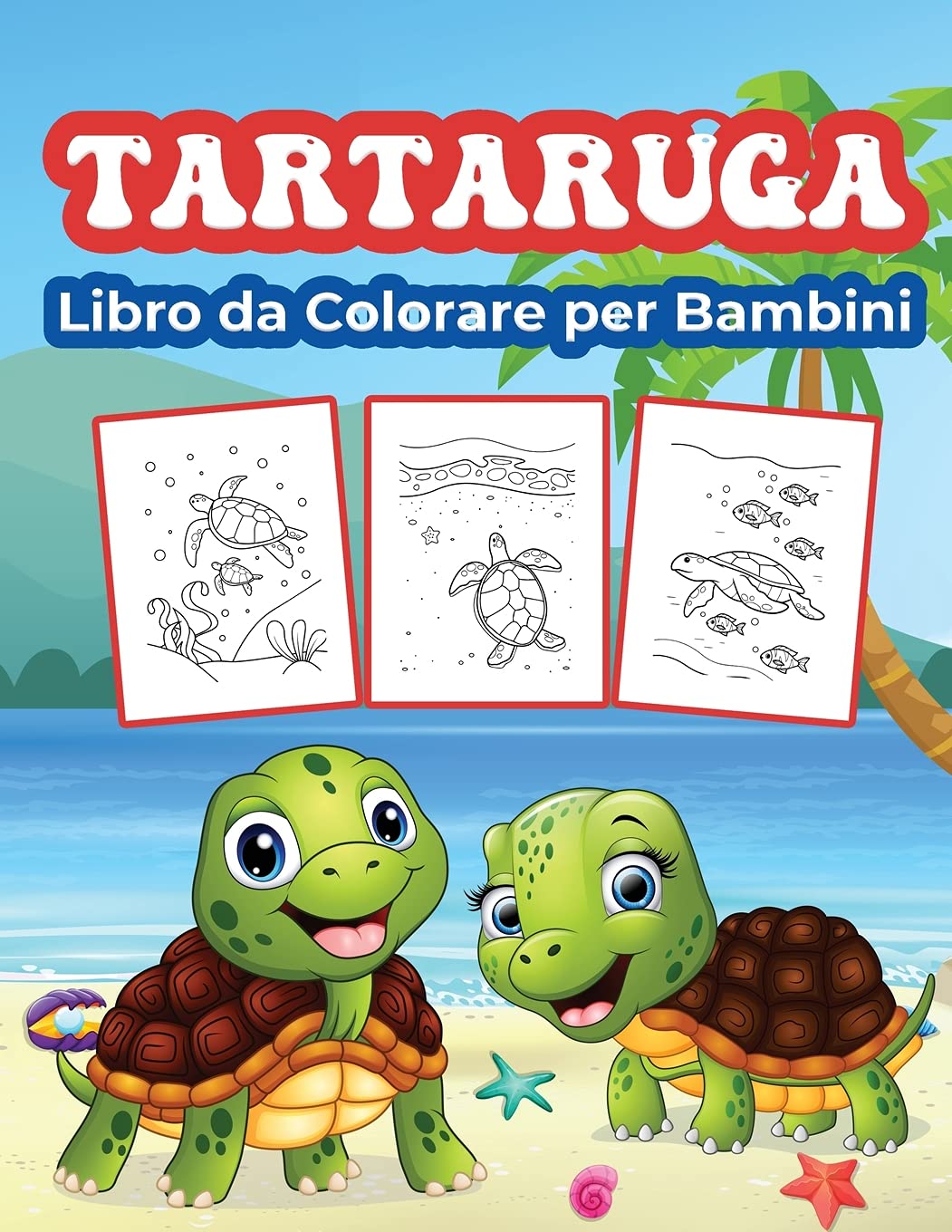 Tartaruga Libro da Colorare per Bambini: Grande libro di attività delle tartarughe per ragazzi, ragazze e bambini