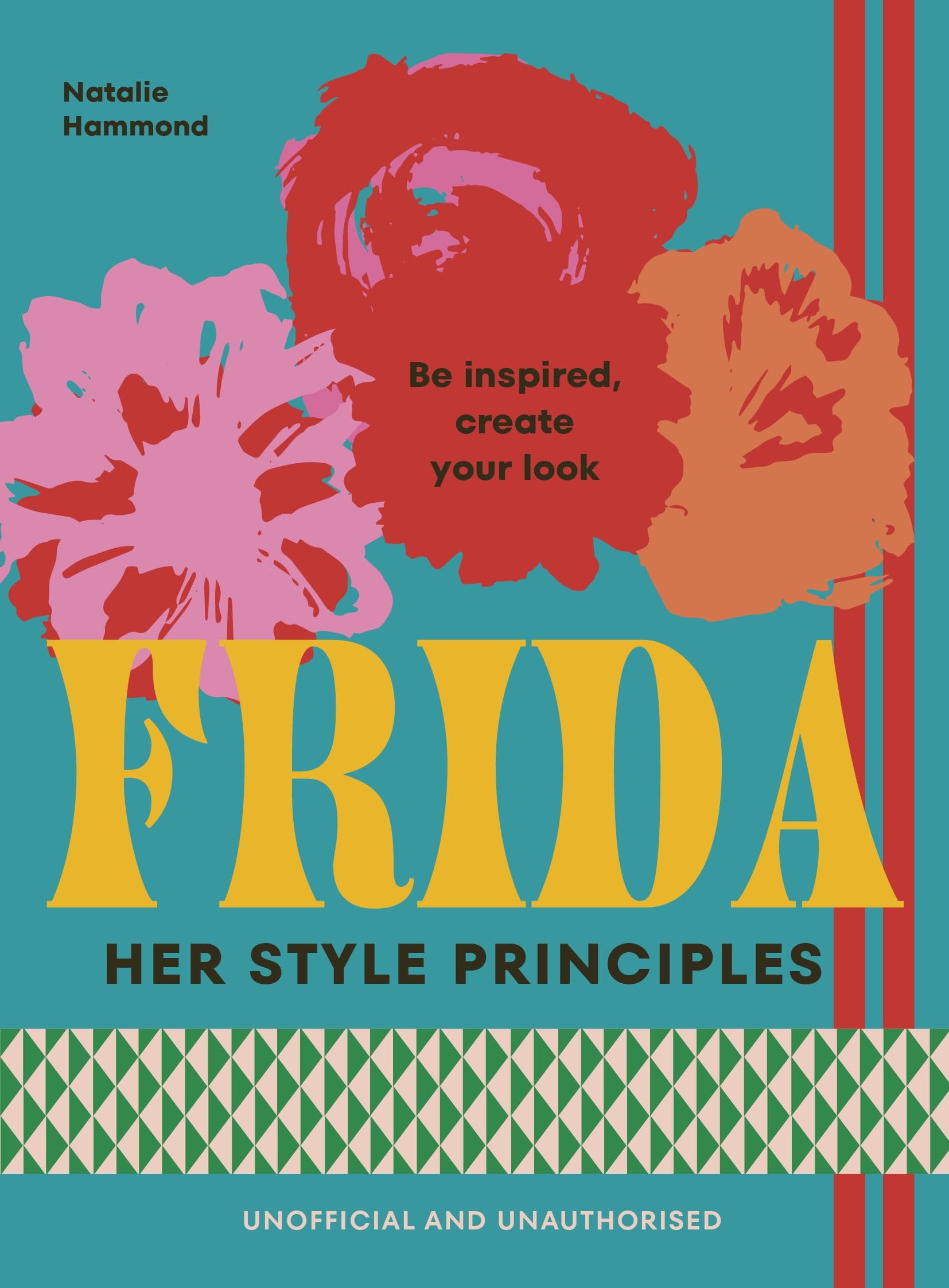 FRIDA: Her Style Principles by Natalie Hammond (Hardback Book)