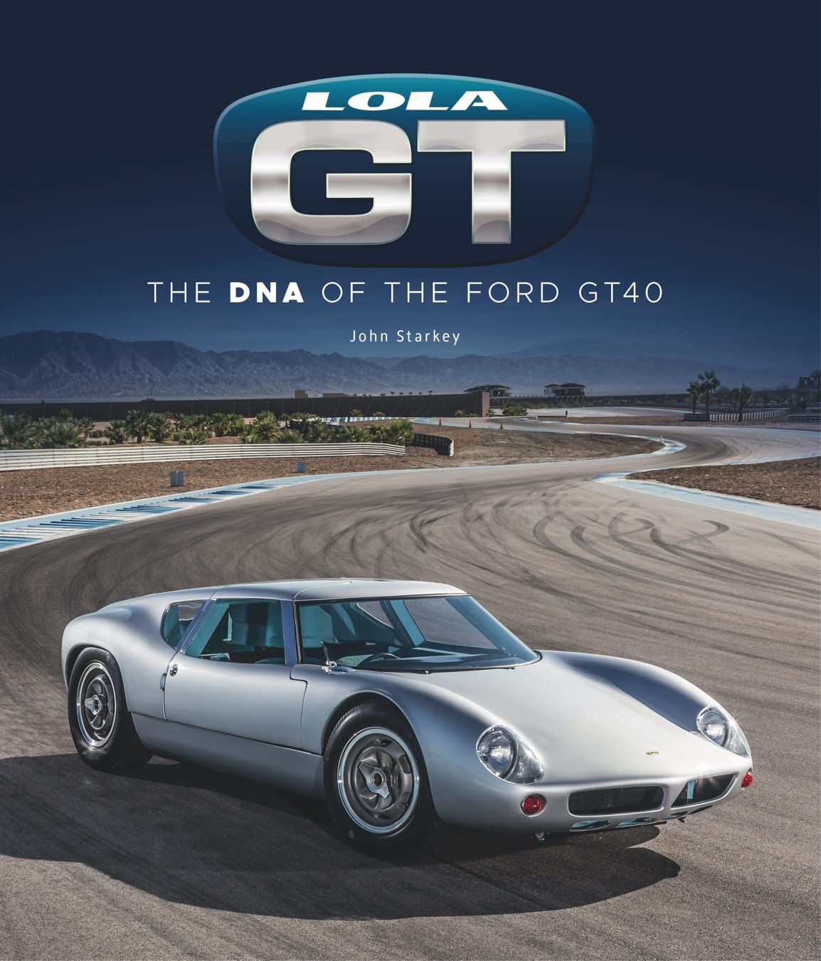 Lola GT : The DNA of the Ford Gt40
