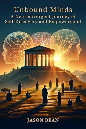 Unbound Minds: A Neurodivergent Journey of Self-Discovery and Empowerment