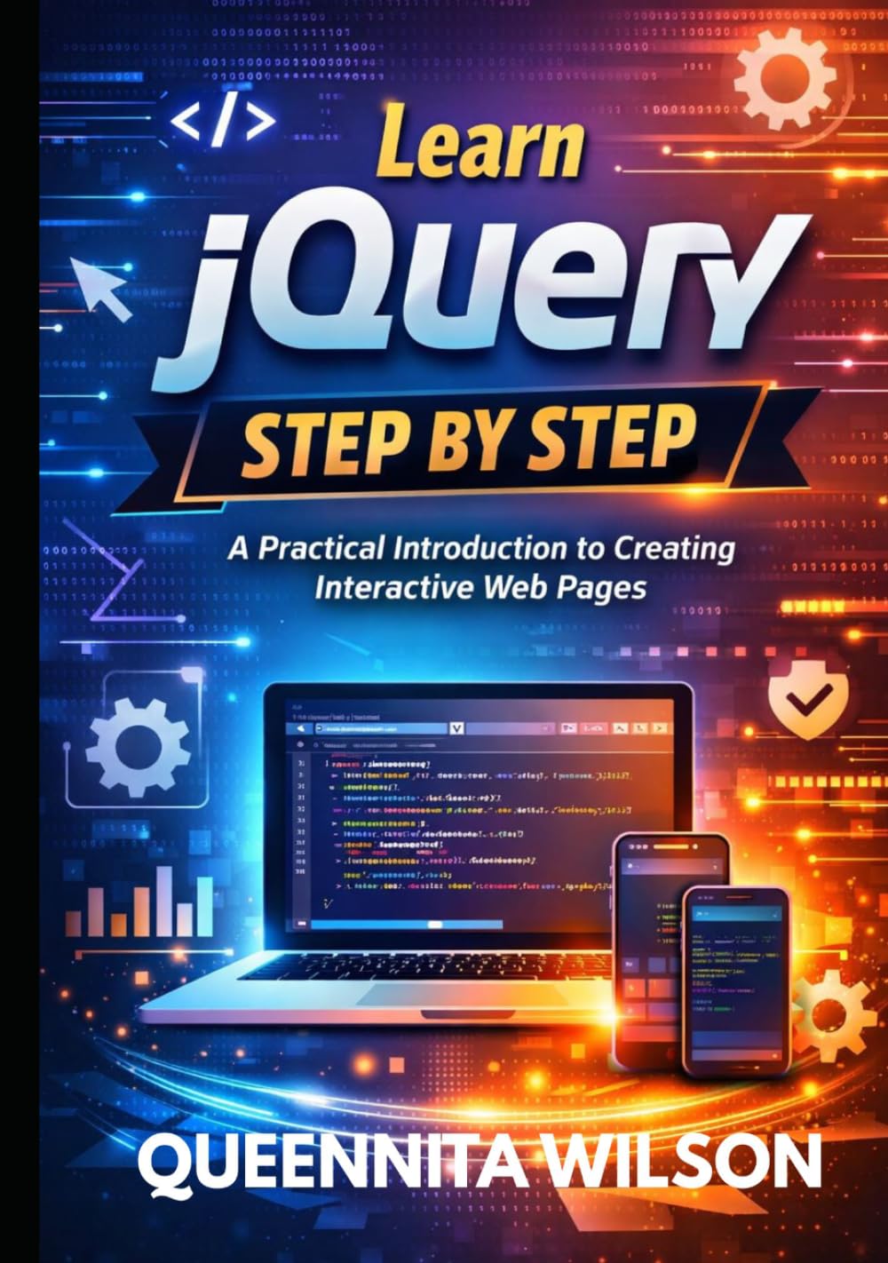 Learn jQuery Step by Step:: A Practical Introduction to Creating Interactive Web Pages