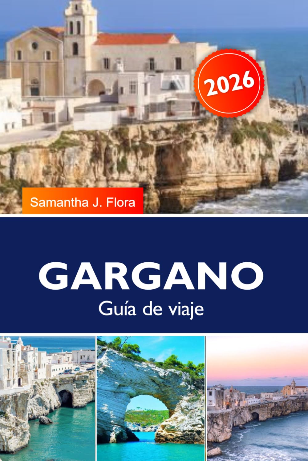 GARGANO Guía de viaje 2026: Lugares imprescindibles para visitar, actividades para realizar, itinerarios prediseñados, playas de Puglia, islas Tremiti, parque nacional y joyas ocultas de Italia.