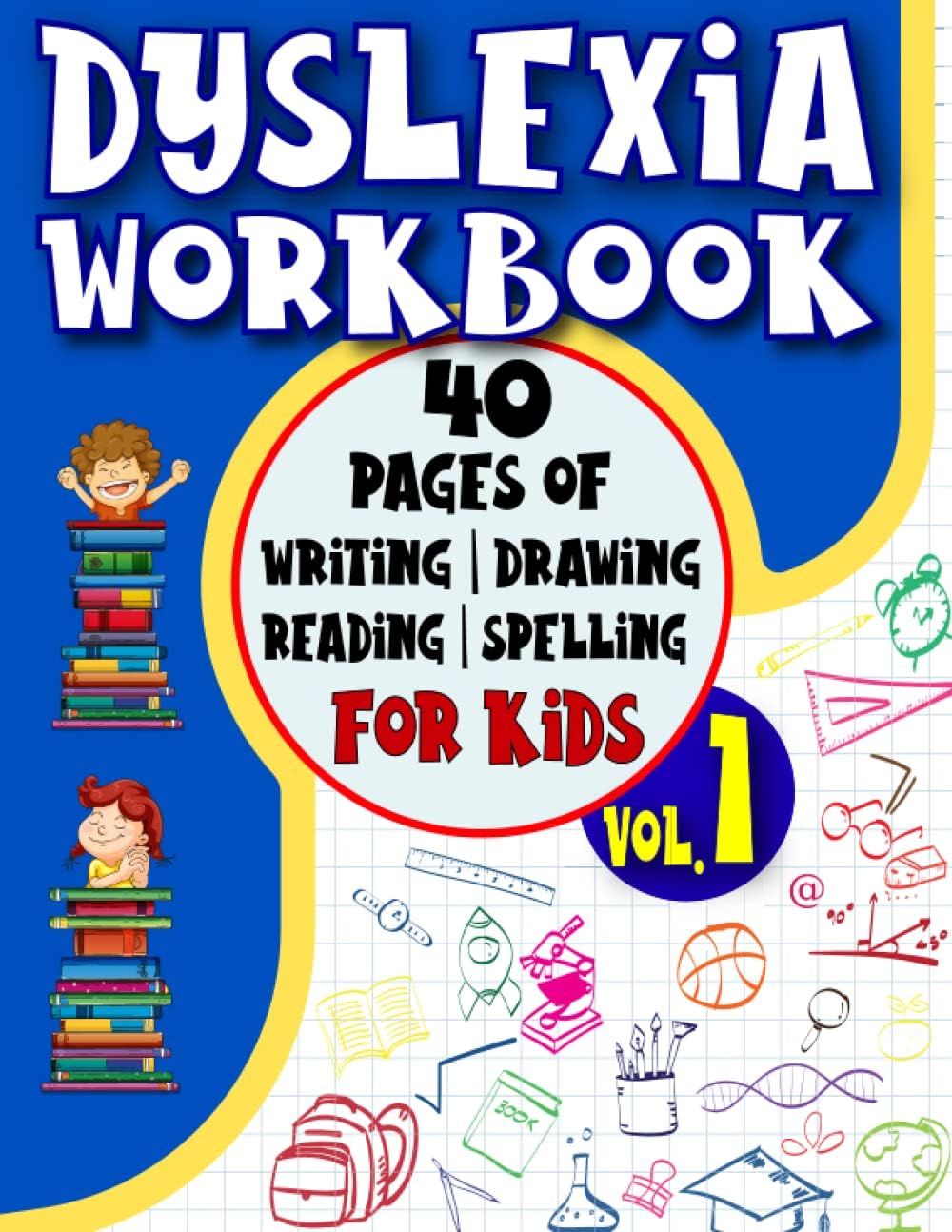 Dyslexia Workbooks for Kids: 40 pages of activities: writing, reading, spelling, drawing in this dyslexia book for kids.