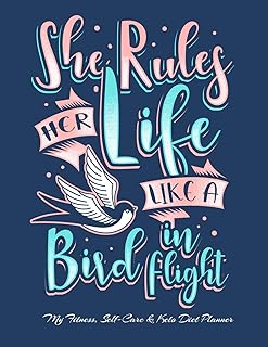 She Rules Her Life Like A Bird In Flight My Fitness, Self-Care & Keto Diet Planner: Fitness Activity Progress Weight Loss Tracker for Women