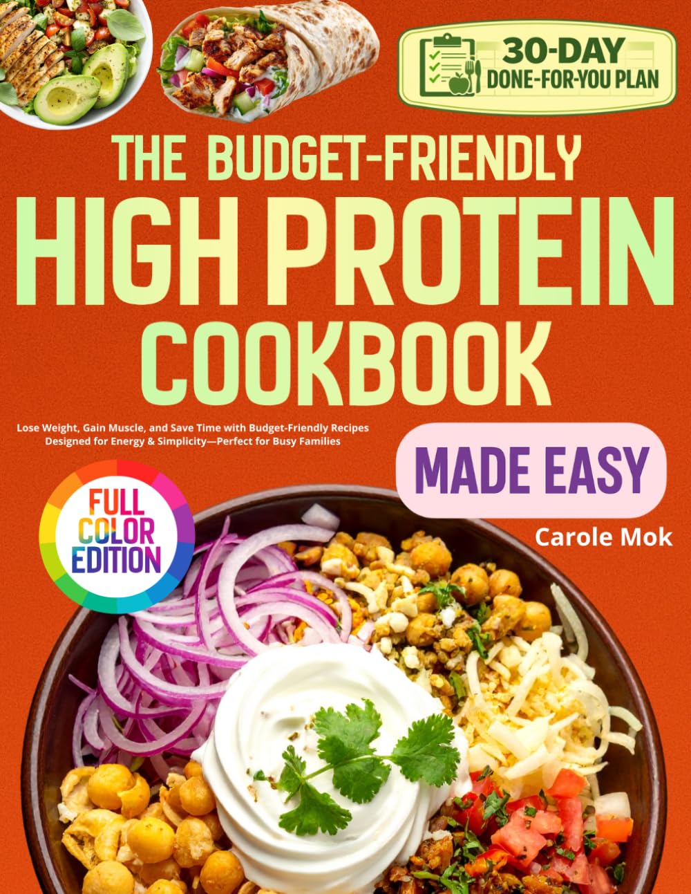 The Budget-friendly high protein cookbook made easy: Lose Weight, Gain Muscle, and Save Time with Budget-Friendly Recipes Designed for Energy & Simplicity—Perfect for Busy Families