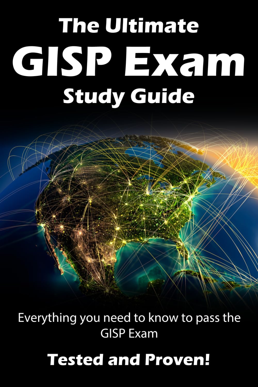 The Ultimate GISP Study Guide: All you need to know to pass the GISP