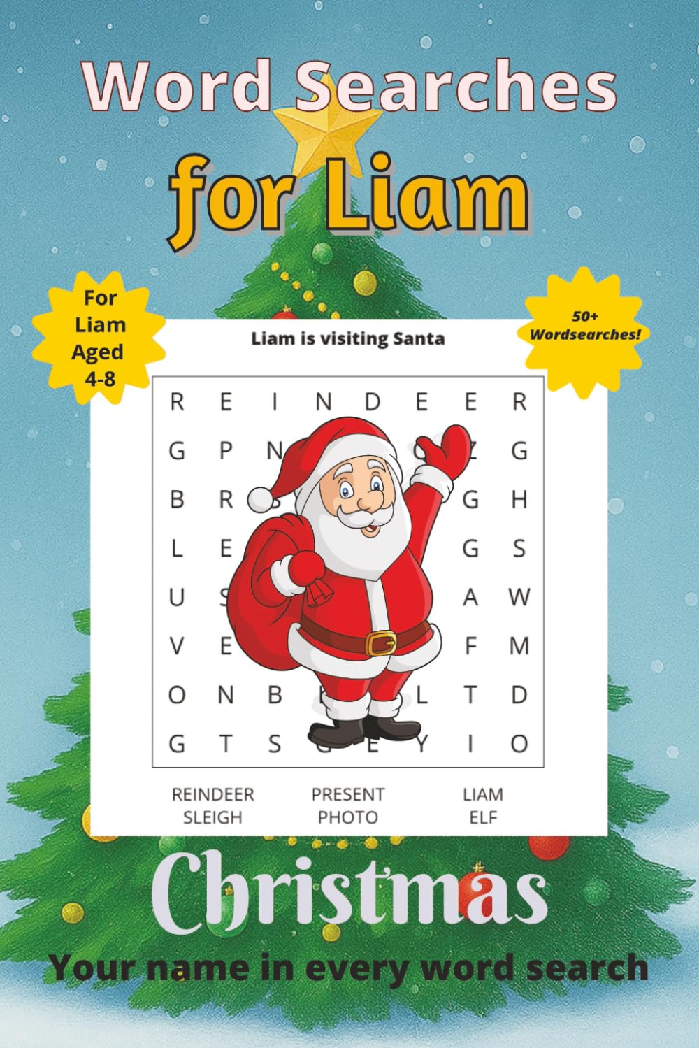 Word Searches for Liam: 50+ puzzles for 4-8 year olds | Improve vocabulary and spelling | Christmas edition | Liam's name on every page | Gift for Liam (Personalized Word Searches)