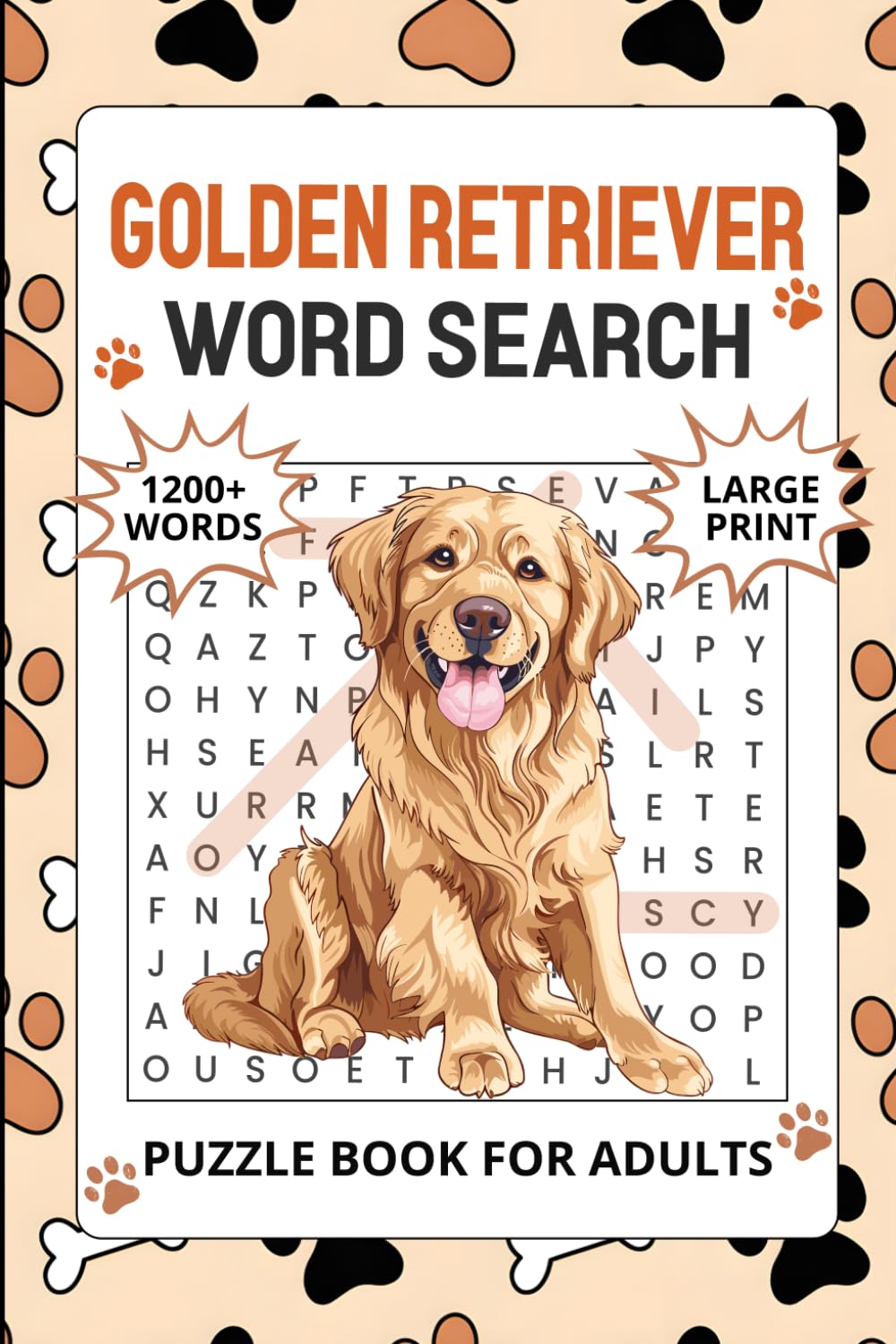 Golden Retriever Word Search Puzzle Book for Adults: 1200+ Words, Golden Retriever Themed Word Finds Puzzles Activity for Seniors, Perfect Gift for Dog Lovers (Dog Word Seach Book)