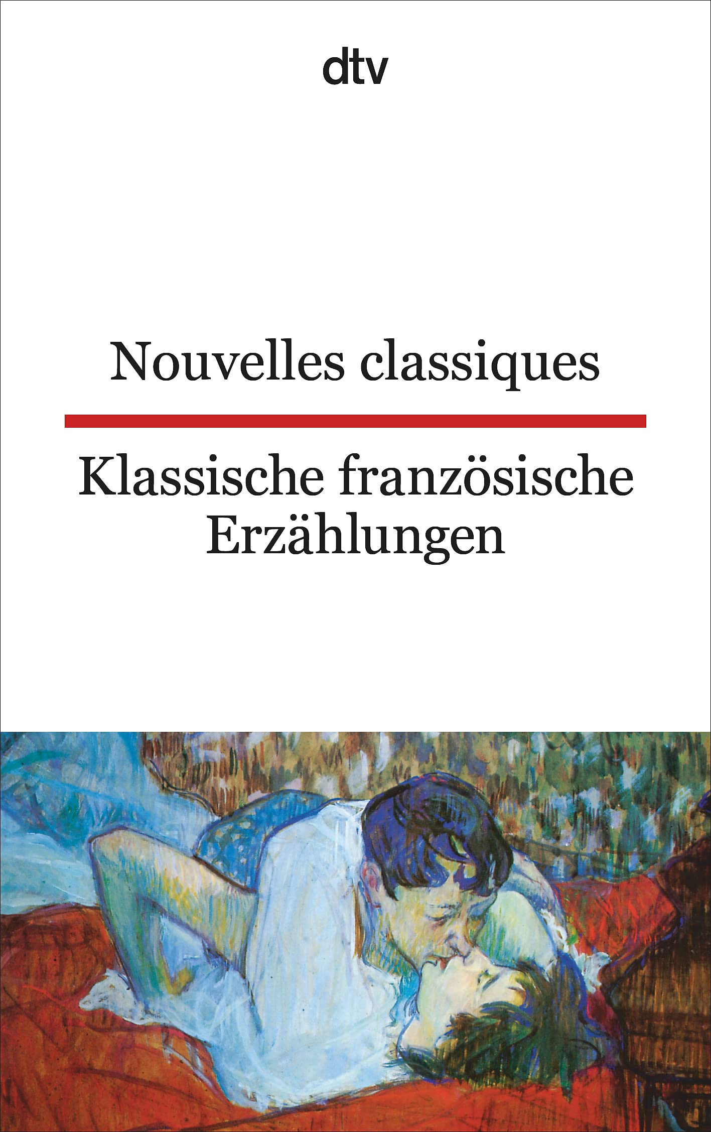 Nouvelles classiques Klassische französische Erzählungen: dtv zweisprachig für Könner – Französisch
