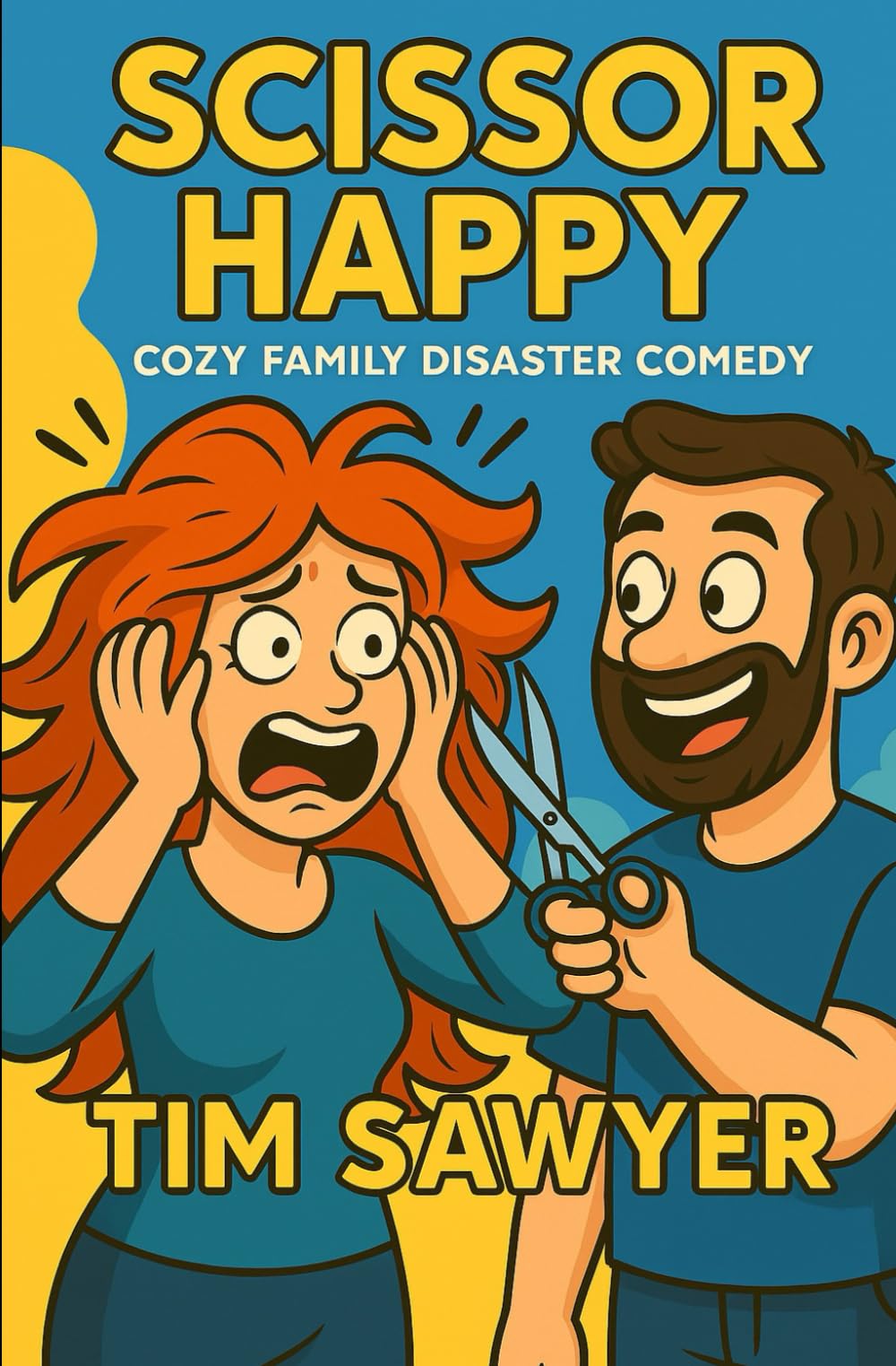 Scissor Happy: Cozy Family Disaster Comedy: 5
