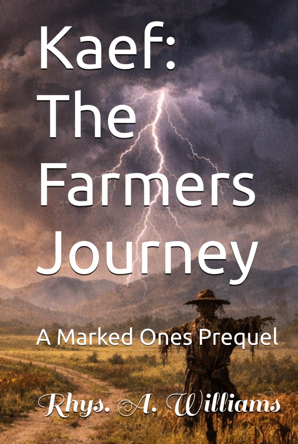 Kaef: The Farmers Journey: A Marked Ones Prequel (The Ephani Series)