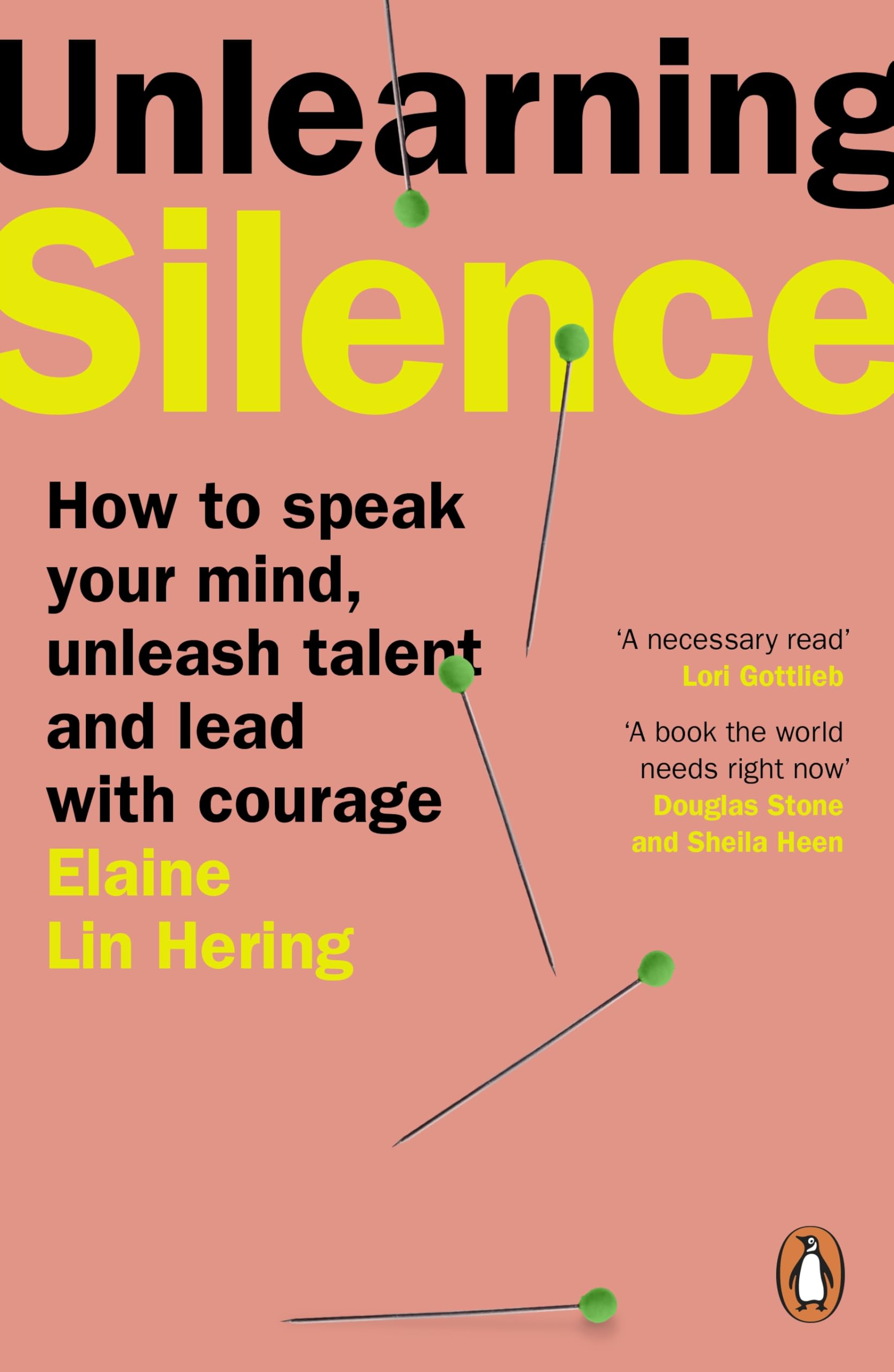 Unlearning Silence: How to speak your mind, unleash talent and lead with courage