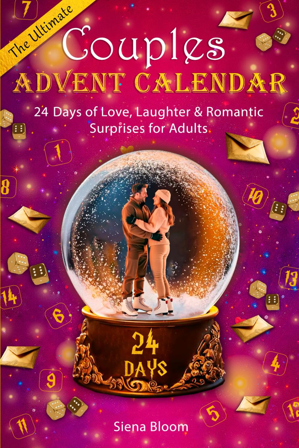 The Ultimate Couples’ Advent Calendar: 24 Days of Love, Laughter & Romantic Surprises for Adults