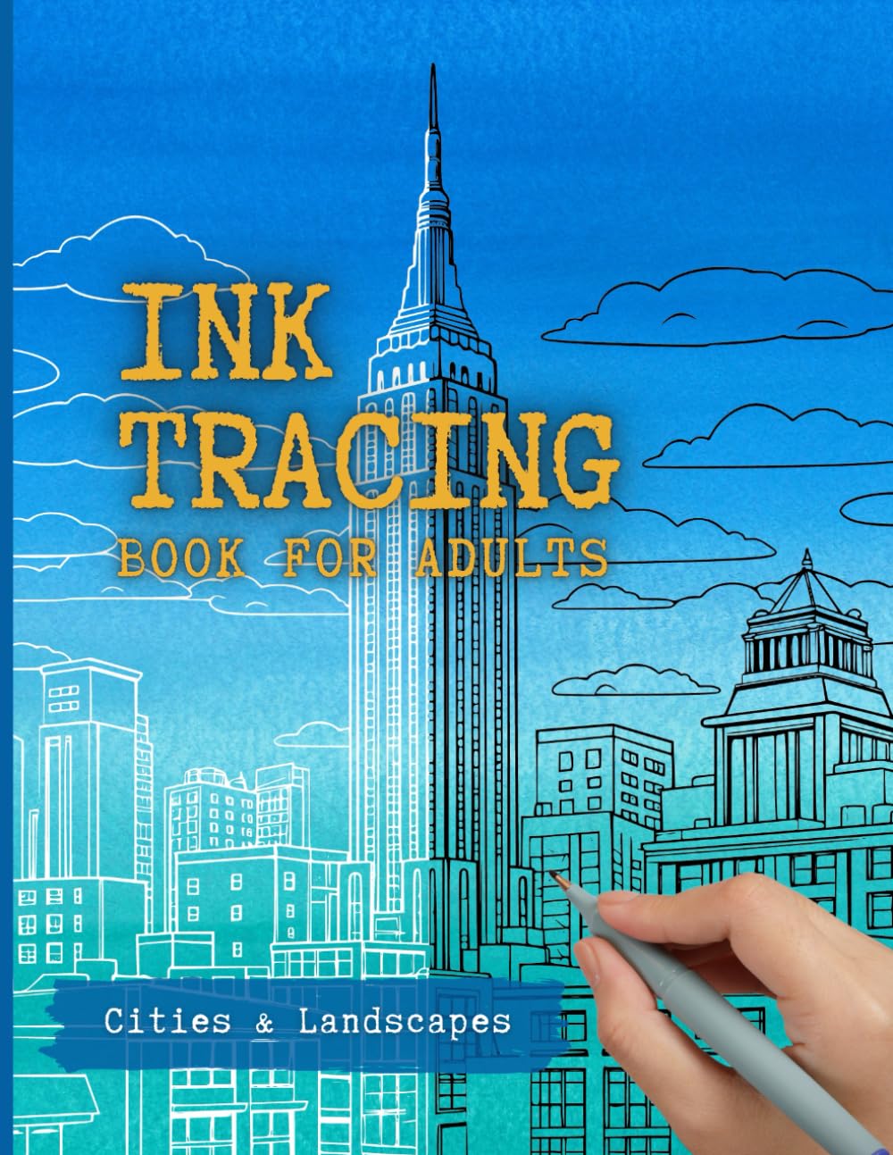 Ink Tracing Book for Adults: Cities and Landscapes | 35 Unique Designs of Cities, Monuments, Landscapes, and Markets with White Lines on Watercolor Backgrounds for You Trace the Lines