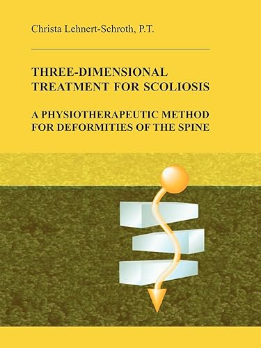 Three-Dimensional Treatment for Scoliosis: A Physiotherapeutic Method for Deformities of