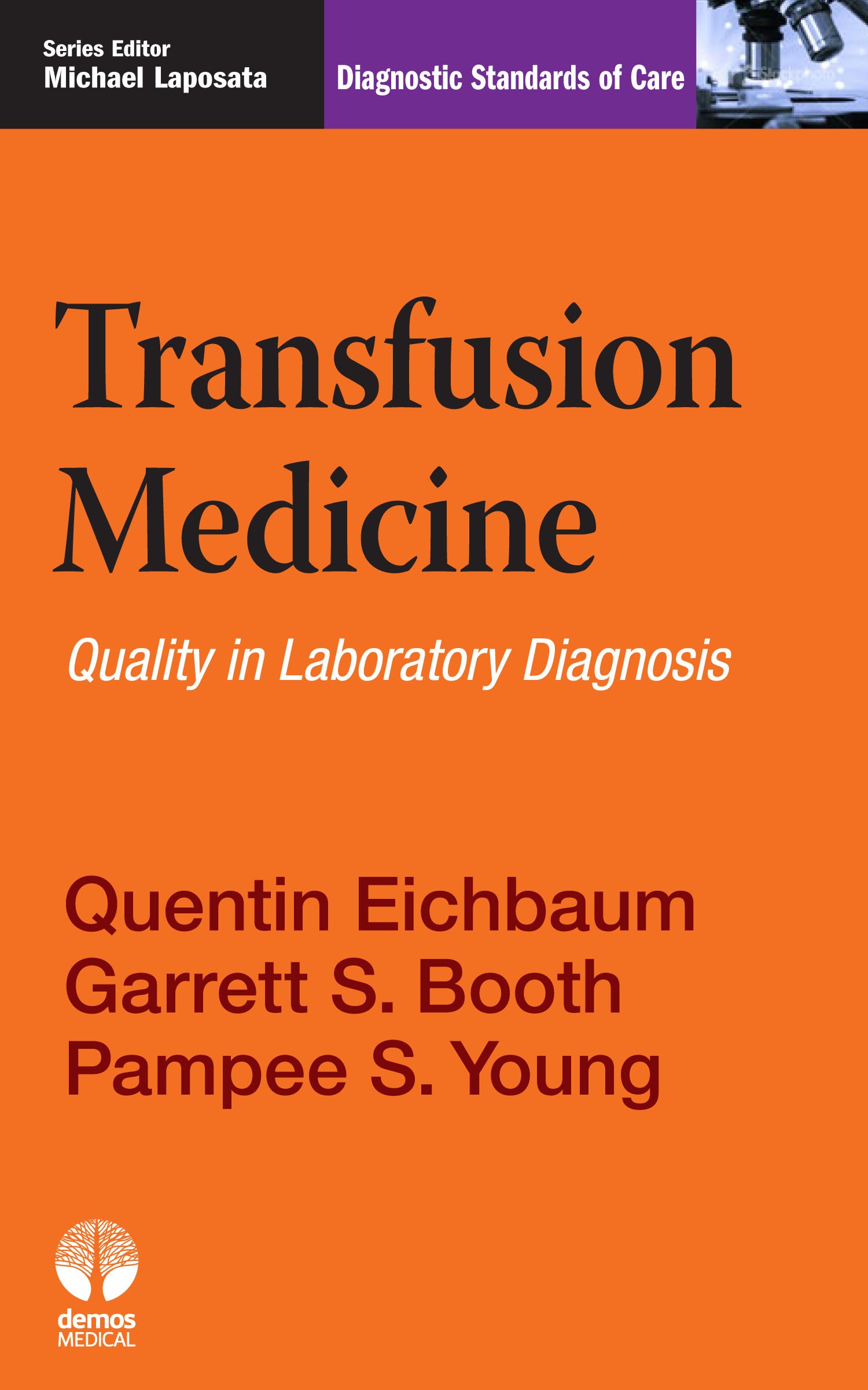 Transfusion Medicine: Quality in Laboratory Diagnosis (Diagnostic Standards of Care)