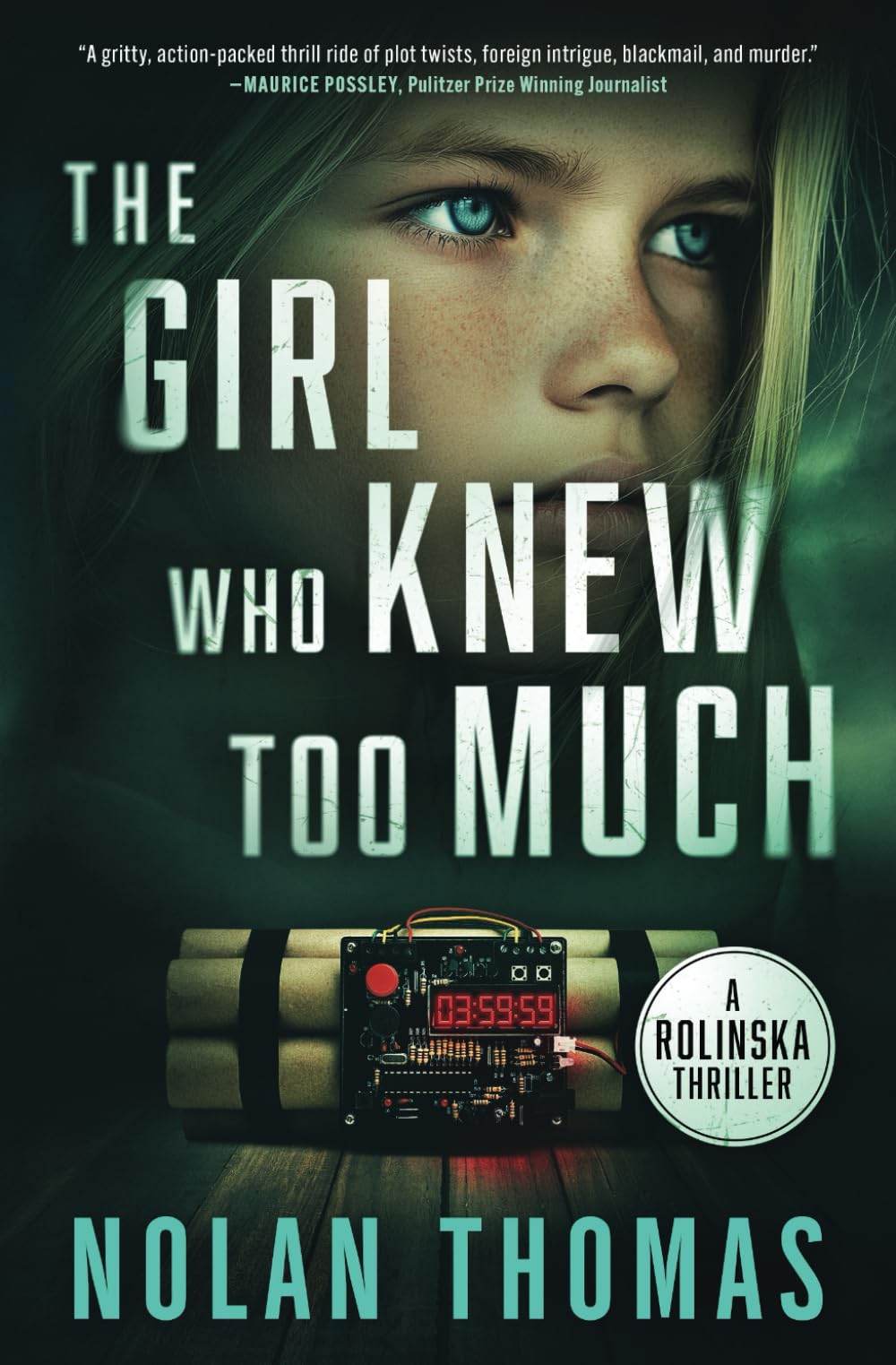 THE GIRL WHO KNEW TOO MUCH: A Suspenseful Action-Packed Thriller (The Rolinska Thriller Series)