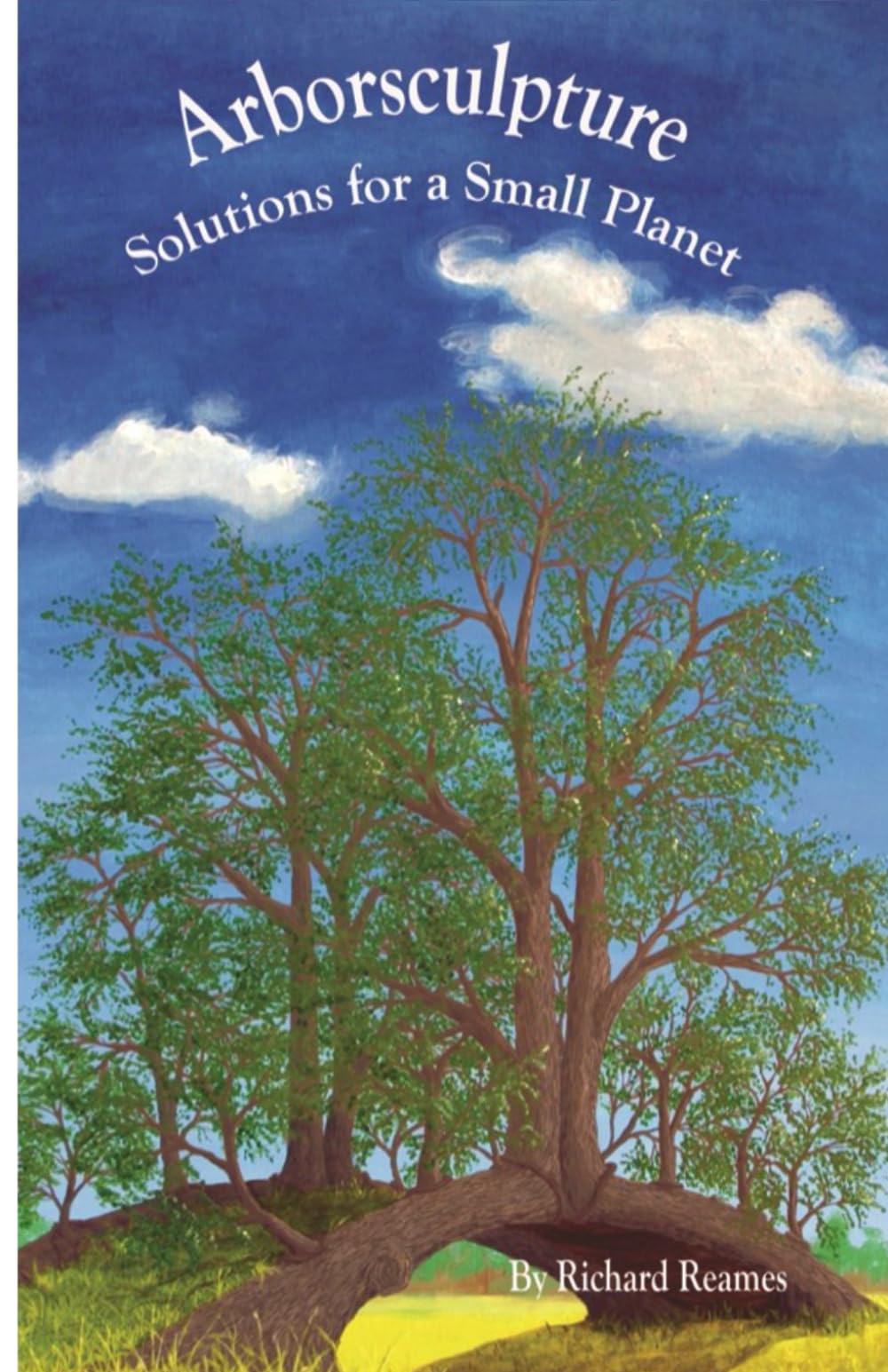 Arborsculpture: Solutions for a Small Planet