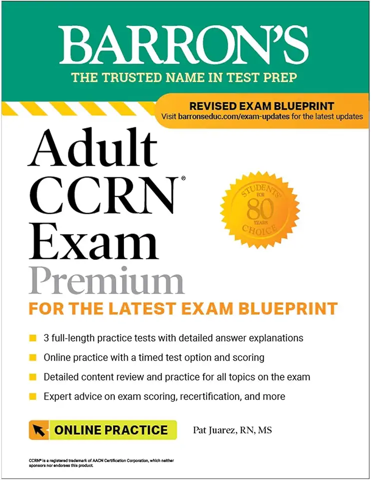 Adult CCRN Exam Premium: Study Guide for the Latest Exam Blueprint, Includes 3 Practice Tests, Comprehensive Review, and Online Study Prep (Barron's Test Prep)