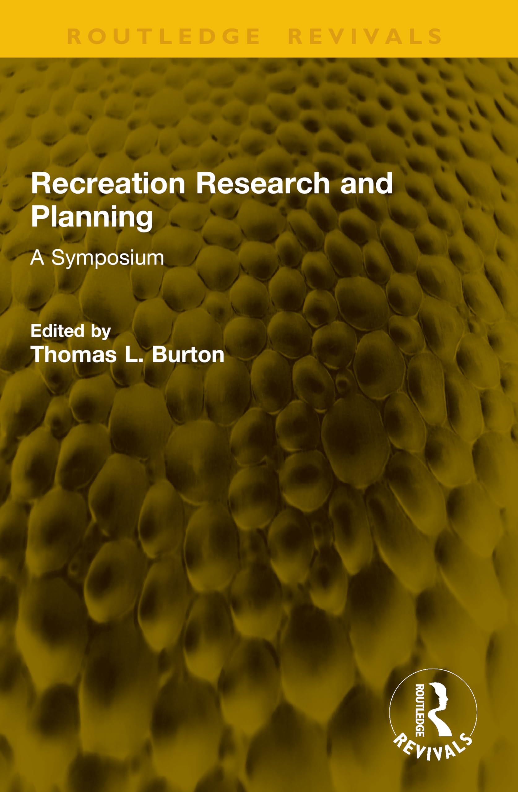 Recreation Research and Planning: A Symposium (Routledge Revivals)