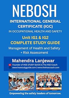 NEBOSH IGC in Occupational Health and Safety: : Unit IG1 & IG2 – Complete Study Guide