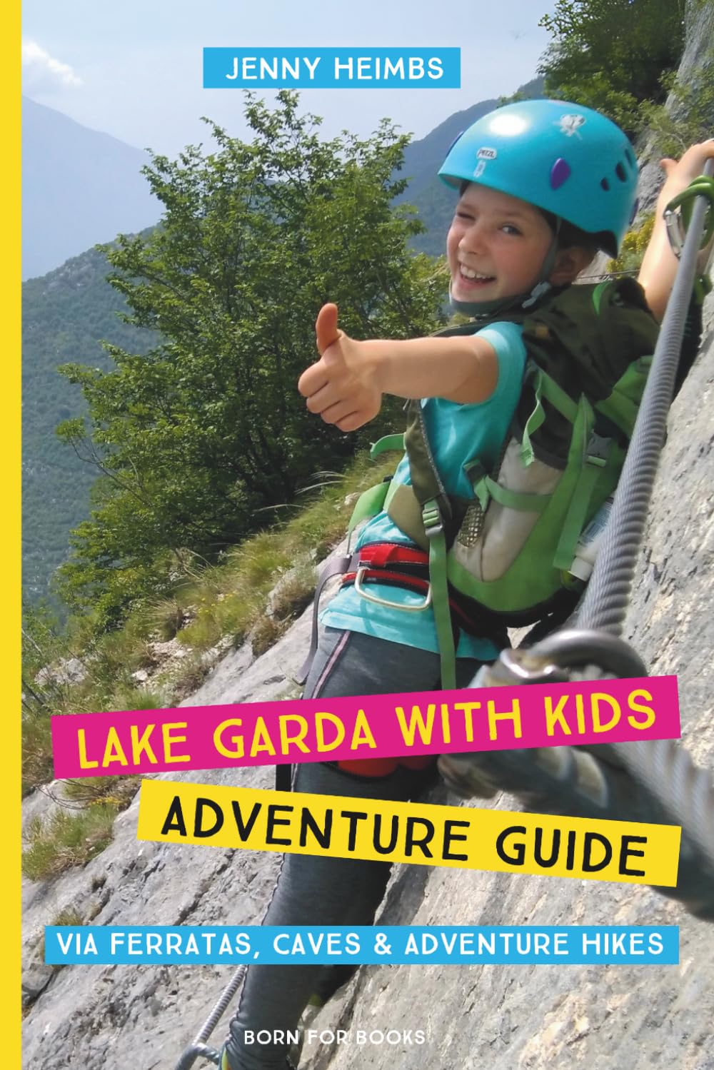 Lake Garda with kids - adventure guide: Via ferratas, caves & adventure hikes
