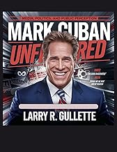 MARK CUBAN UNFILTERED : Media, Politics, and Public Perception
