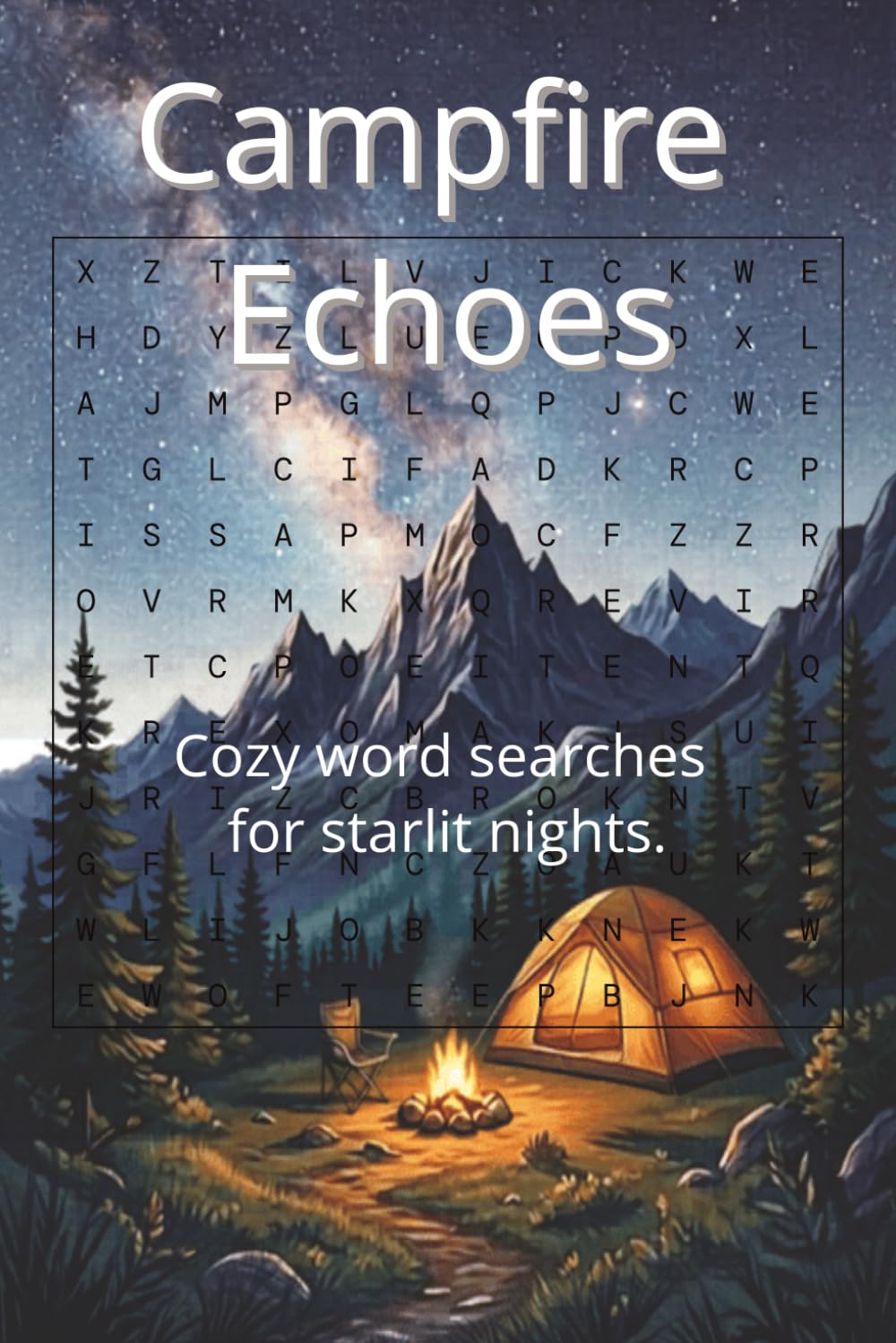 Campfire Echoes: Cozy Word Searches for Starlit Nights.