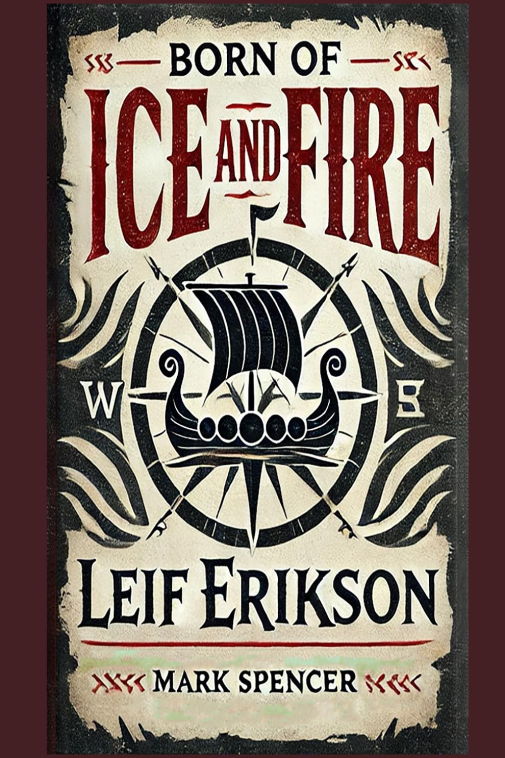 Born of Ice and Fire: Leif Erikson