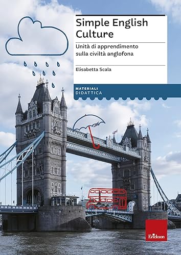 Simple english culture. Unità di apprendimento sulla civiltà anglofona