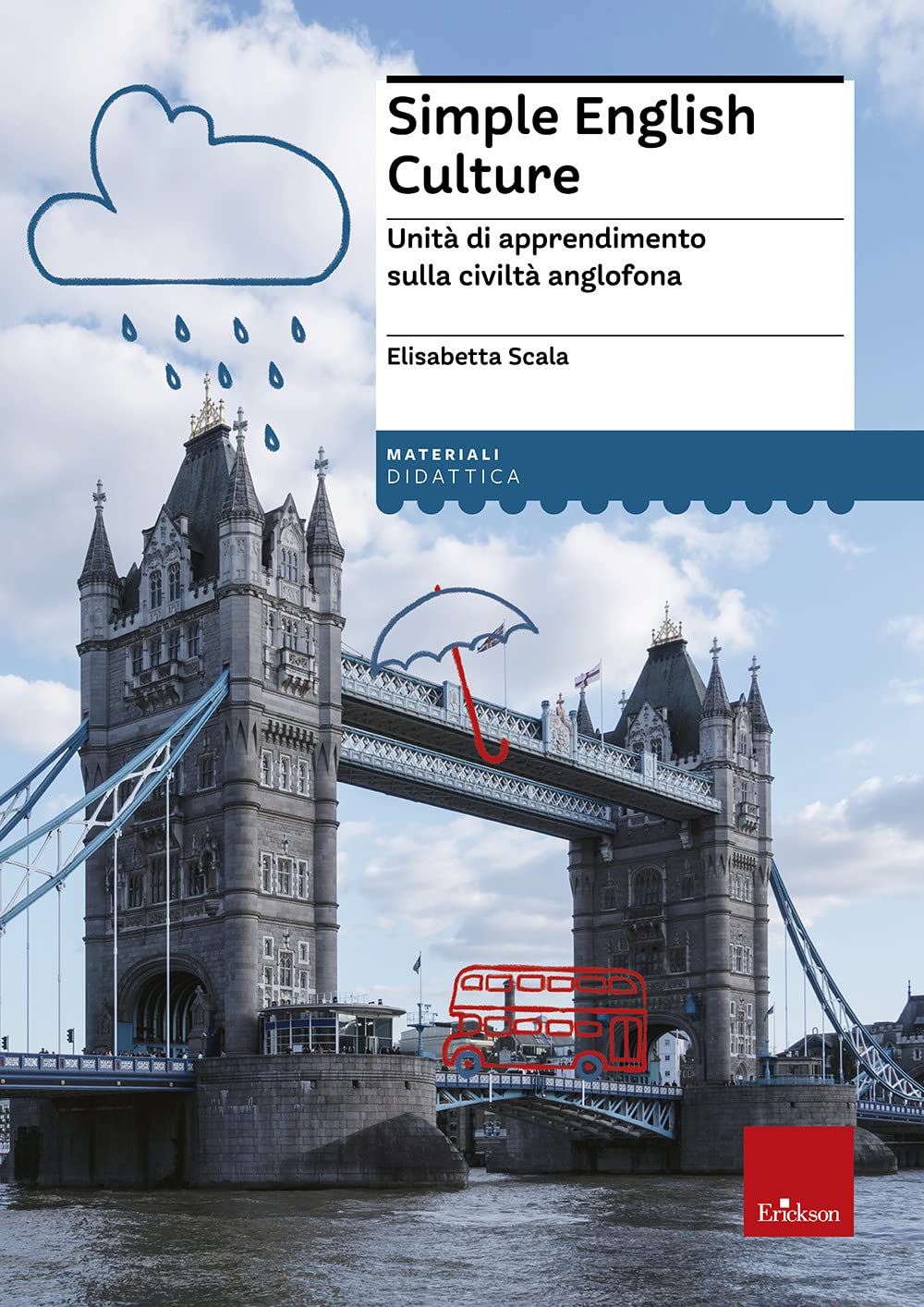 Simple English Culture. Unità Di Apprendimento Sulla Civiltà Anglofona - 4