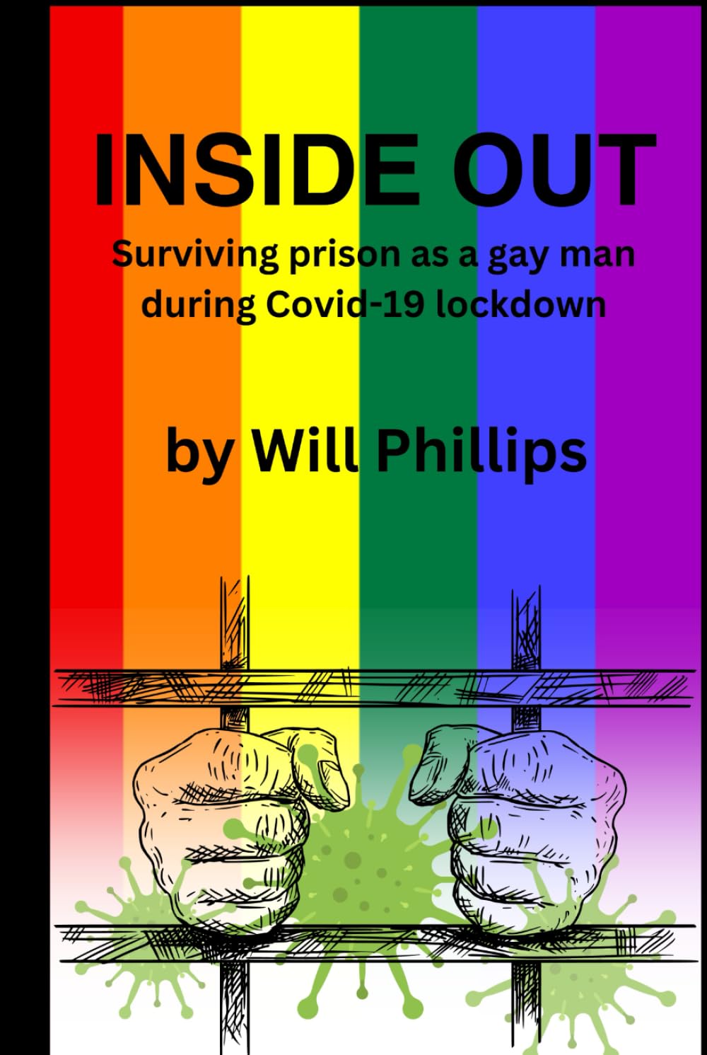 Inside Out - A Prison Diary: Surviving prison as a gay man during Covid-19 lockdown