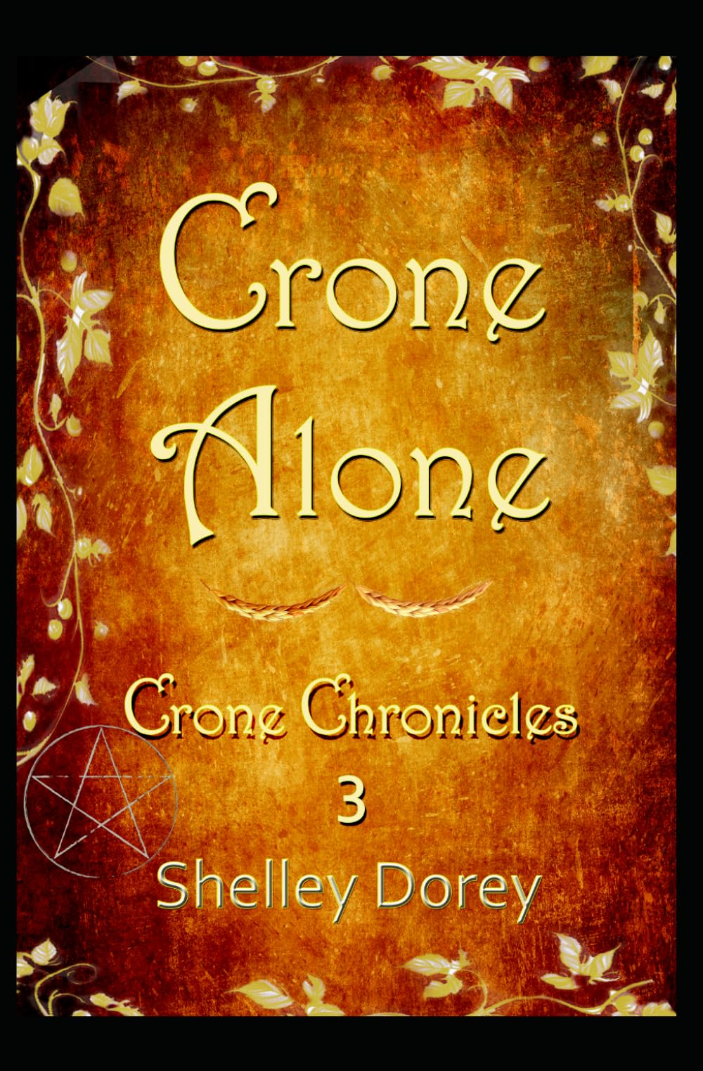 Crone Alone: Paranormal Women's Fiction (The Crone Chronicles)