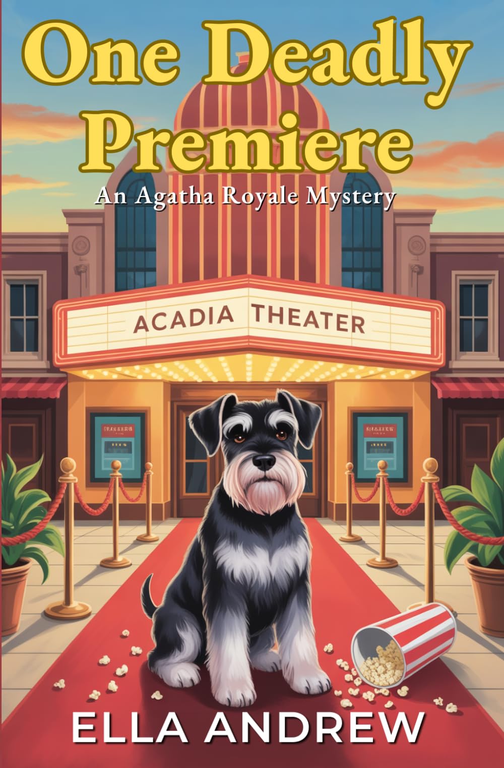 One Deadly Premiere: An Agatha Royale Mystery: 6