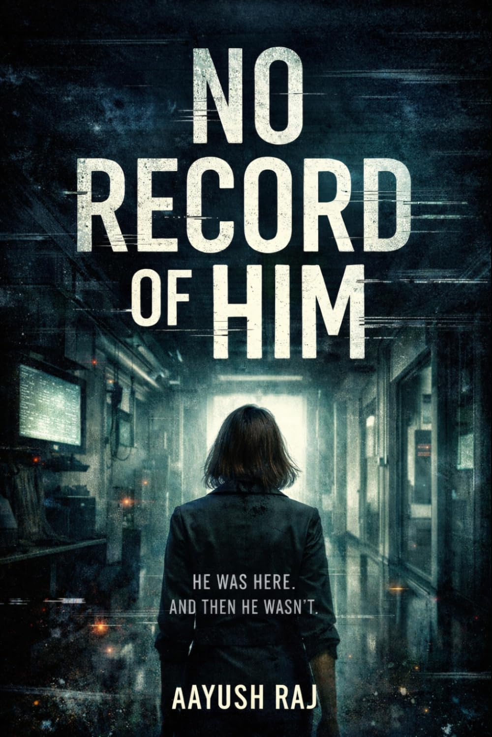 No Record of Him: A Dark Identity Thriller with a Slow-Burn Obsession