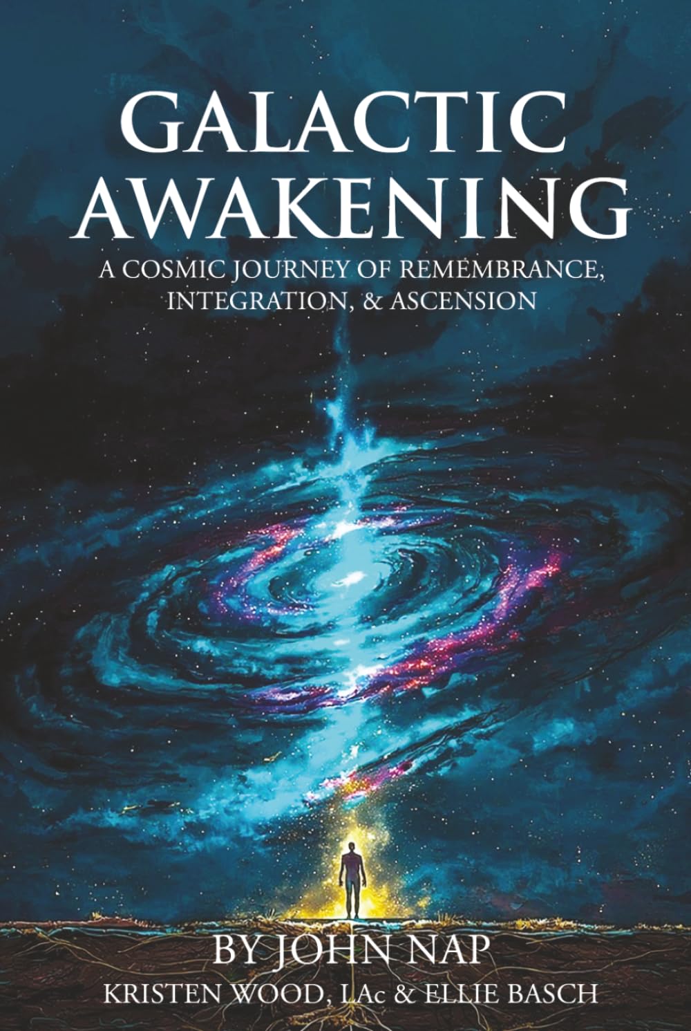 Galactic Awakening: A Cosmic Journey of Remembrance, Integration, and Ascension