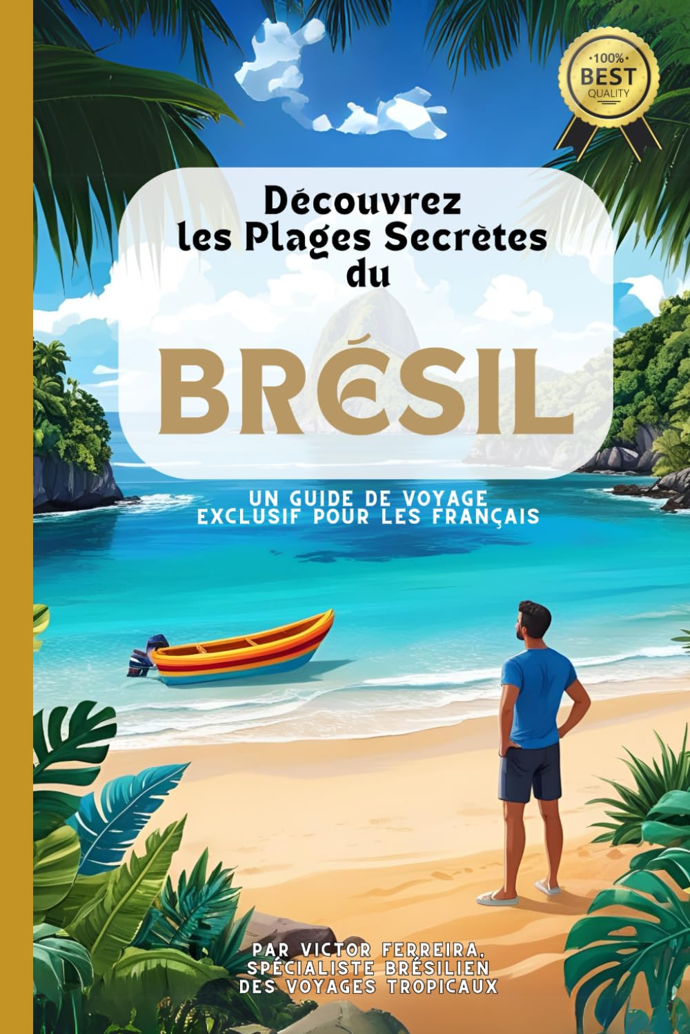 Découvrez les Plages Secrètes du BRÉSIL: Ce guide a été conçu pour les voyageurs français qui souhaitent découvrir les plus belles plages et les activités en plein air que le Brésil a à offrir.