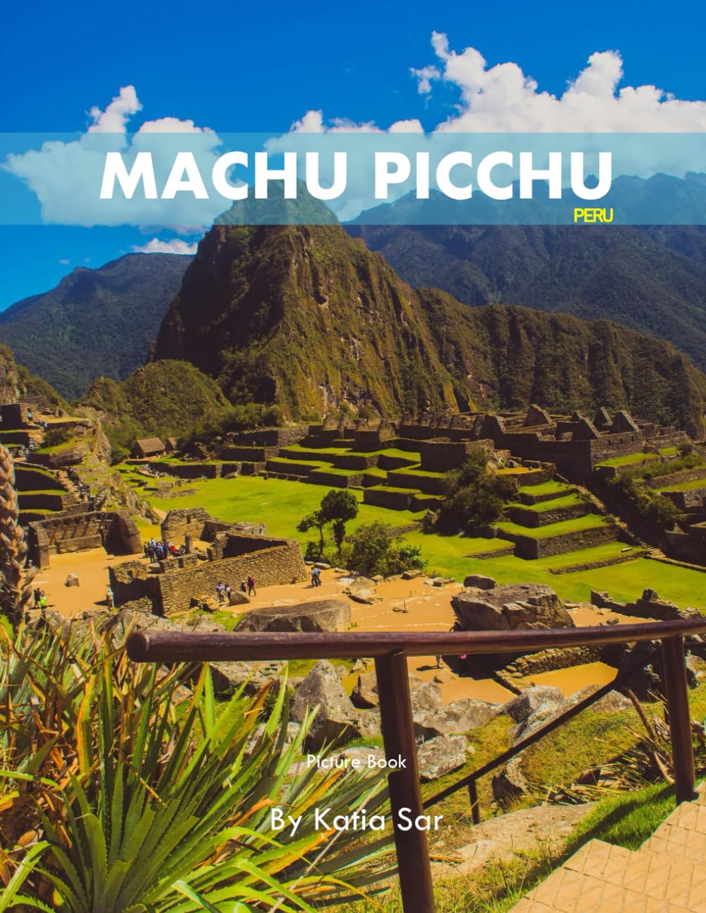Machu Picchu: A Perfect Coffee Table Picture Book - Travel and Tourism lovers.