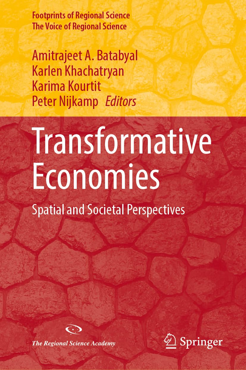Transformative Economies: Spatial and Societal Perspectives (Footprints of Regional Science)