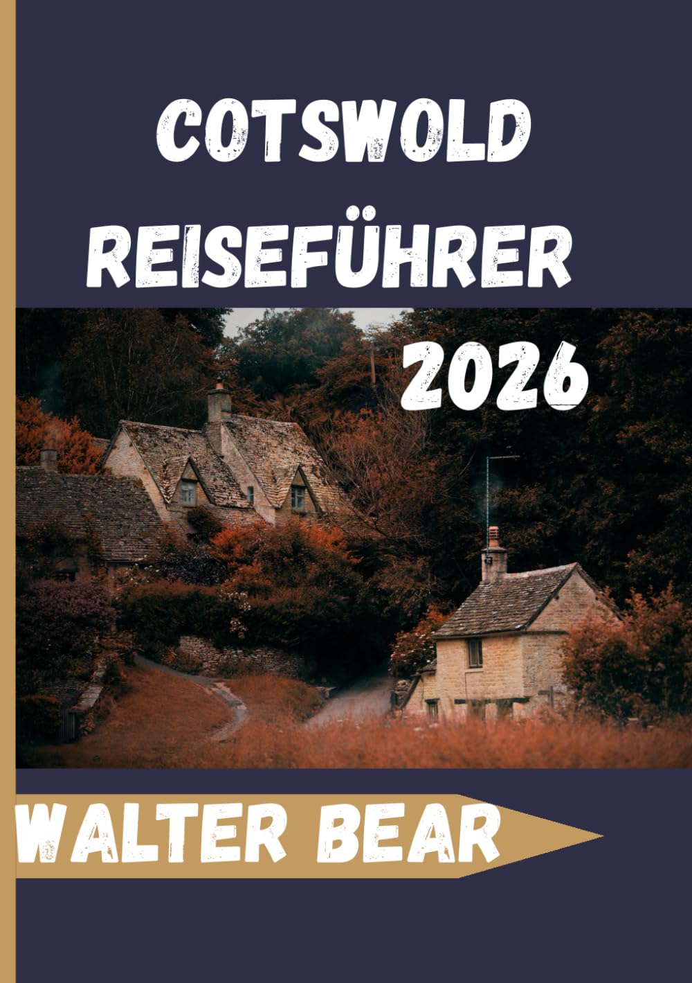 Cotswold Reiseführer 2026: Ihr umfassender Begleiter für Dörfer, Spaziergänge auf dem Land, historische Stätten und lokale Erlebnisse
