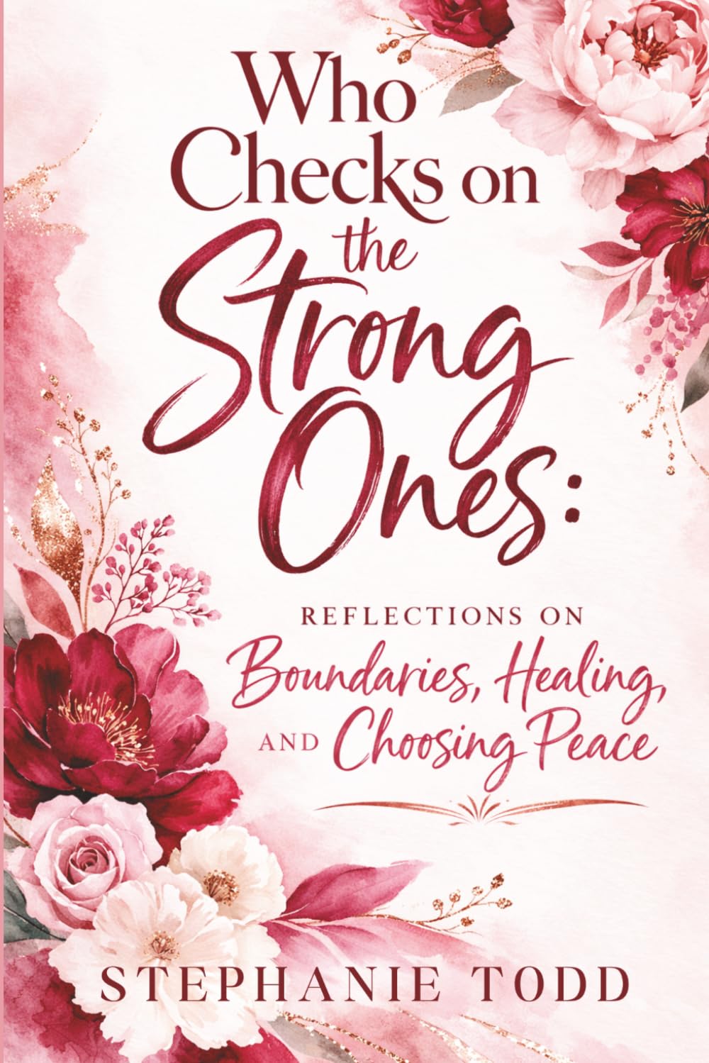 Who Checks on the Strong Ones: Reflections on Boundaries, Healing, and Choosing Peace