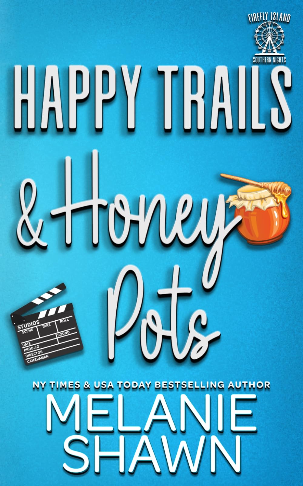 Happy Trails & Honey Pots (Firefly Island: Southern Nights)
