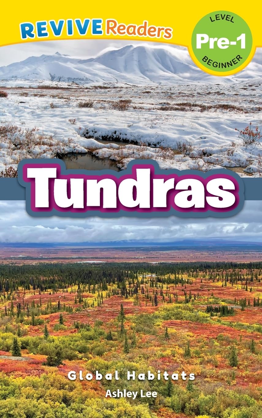 Tundras: Global Habitats (Revive Readers, Level Pre-1) (Global Habitats, Level Pre-1)