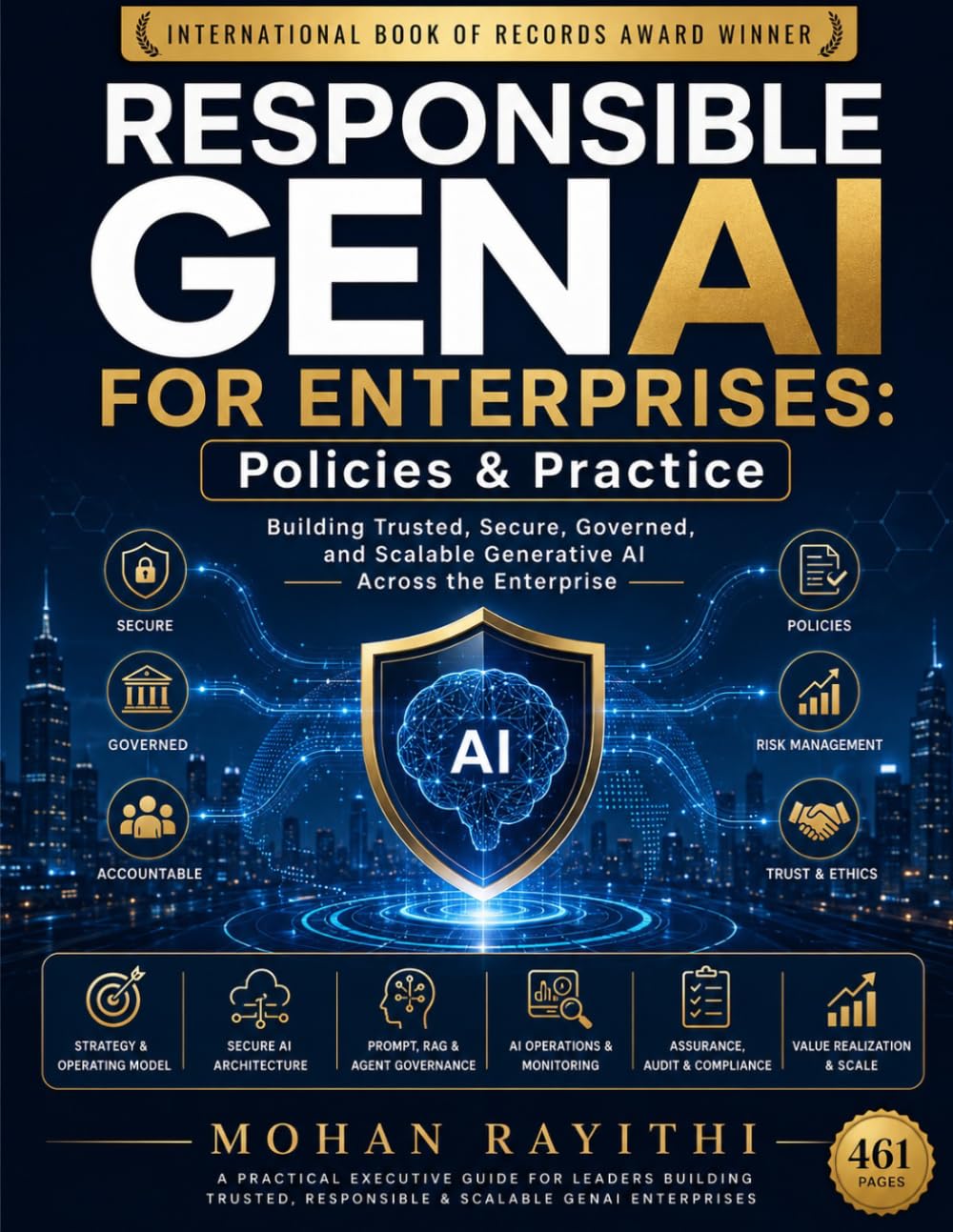 RESPONSIBLE GENAI FOR ENTERPRISES : Policies & Practice: Building Trusted, Secure, Governed, and Scalable Generative AI Across the Enterprise
