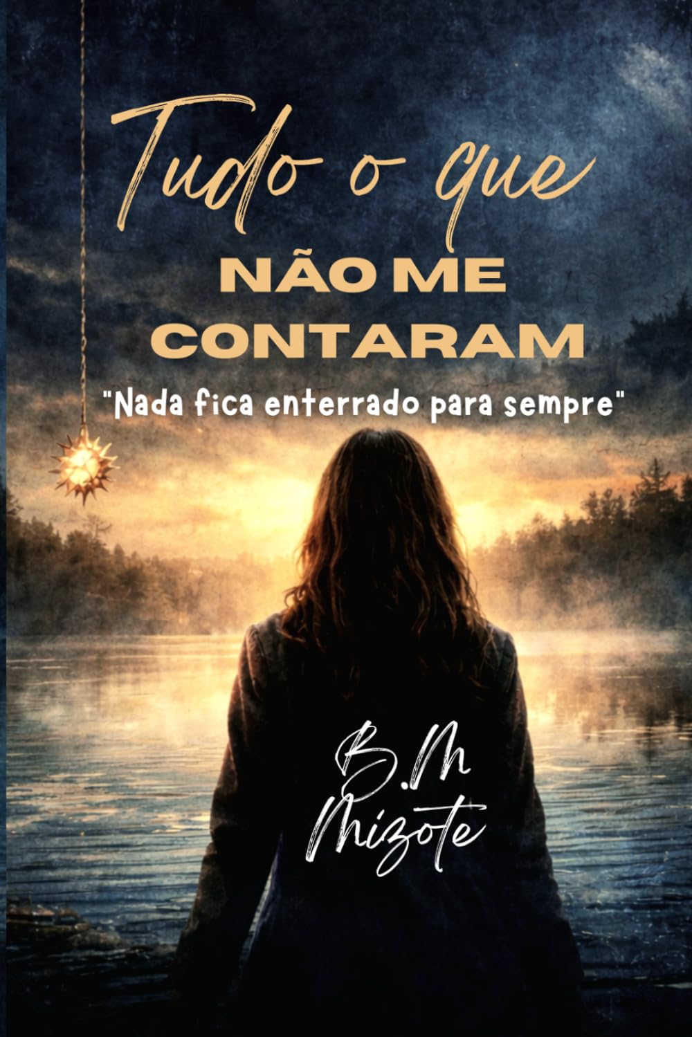 TUDO O QUE NÃO ME CONTARAM: "Nada fica enterrado para sempre"