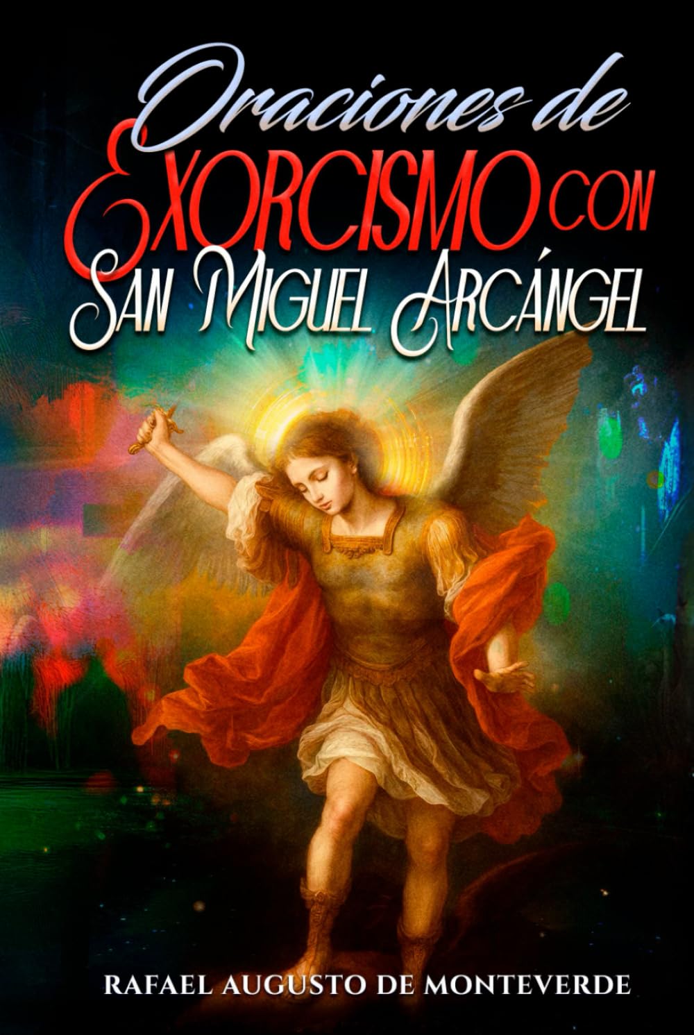 Oraciones de Exorcismo con San Miguel Arcángel