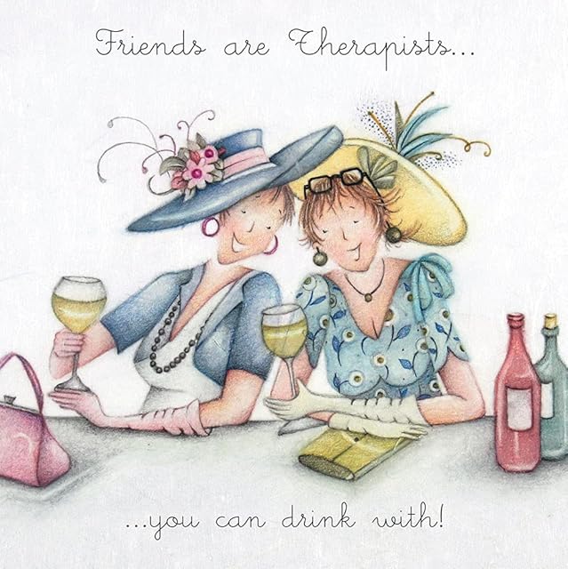 Greeting Card (BP8894) Blank/Birthday - Friends Are Therapists You Can Drink With! - Ladies Who Love Life