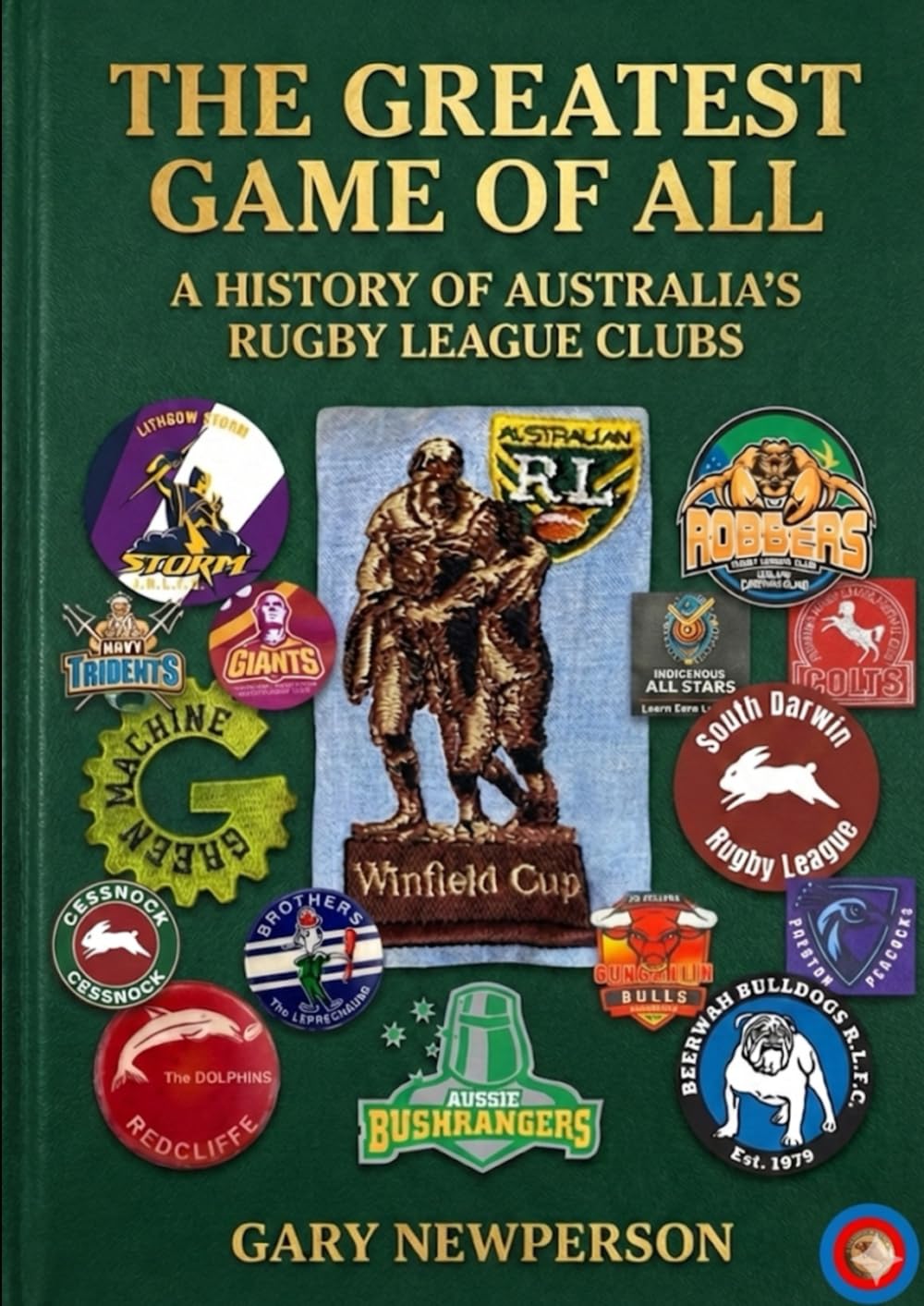 The Greatest Game of All: A History of Australia's Rugby League clubs and badges