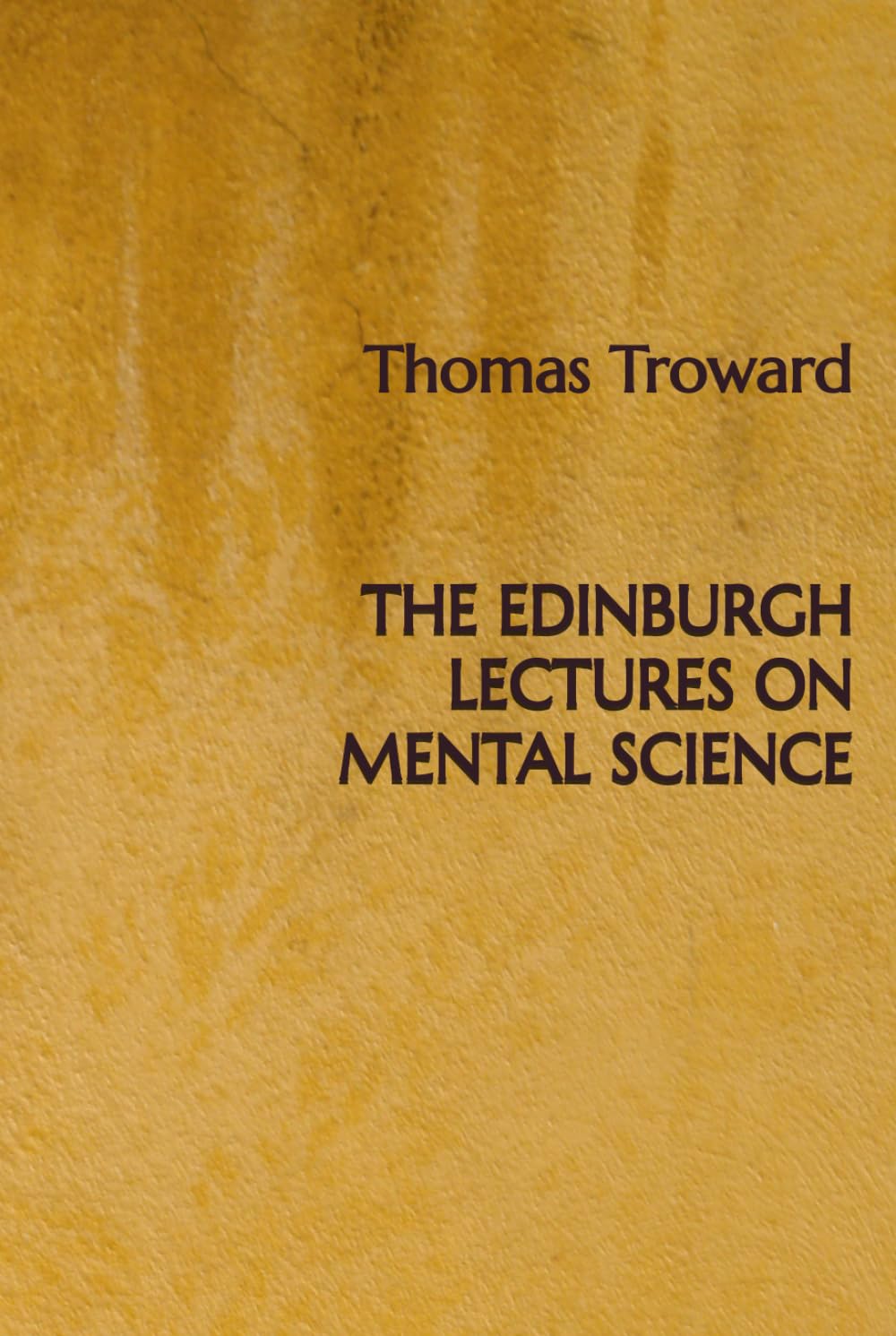 The Edinburgh Lectures on Mental Science
